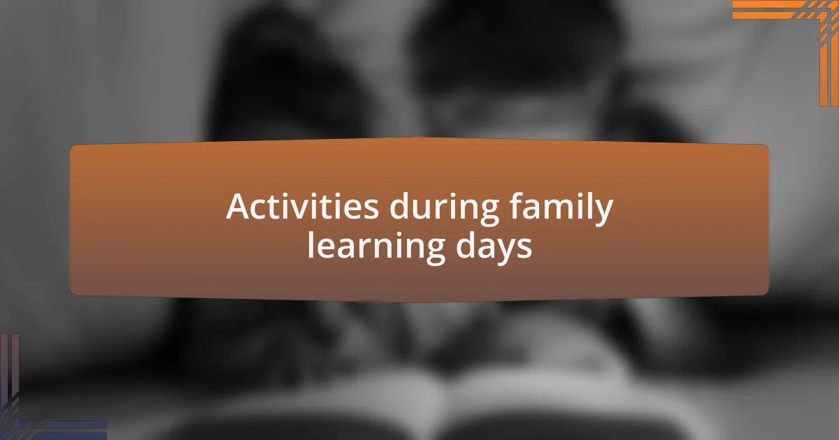 Activities during family learning days
