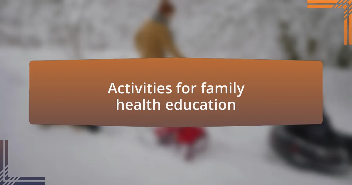 Activities for family health education