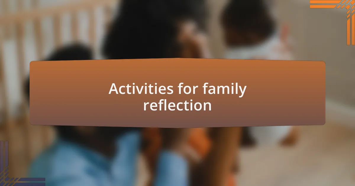Activities for family reflection