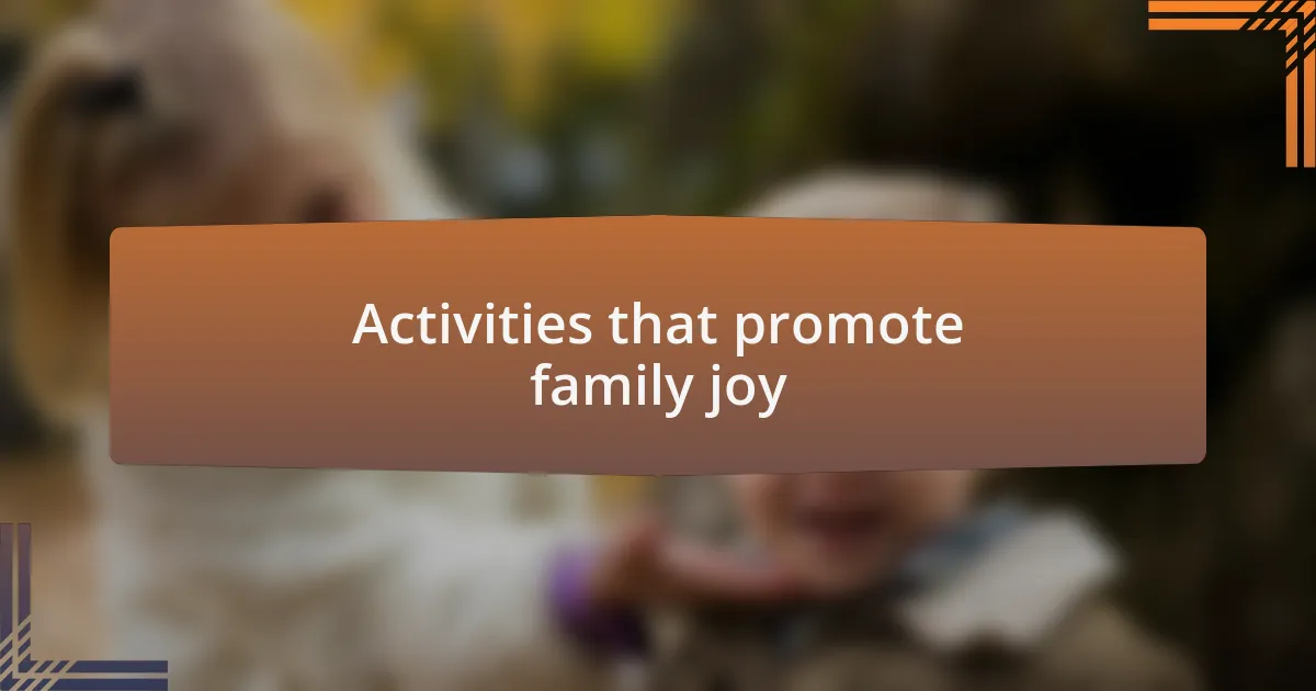 Activities that promote family joy