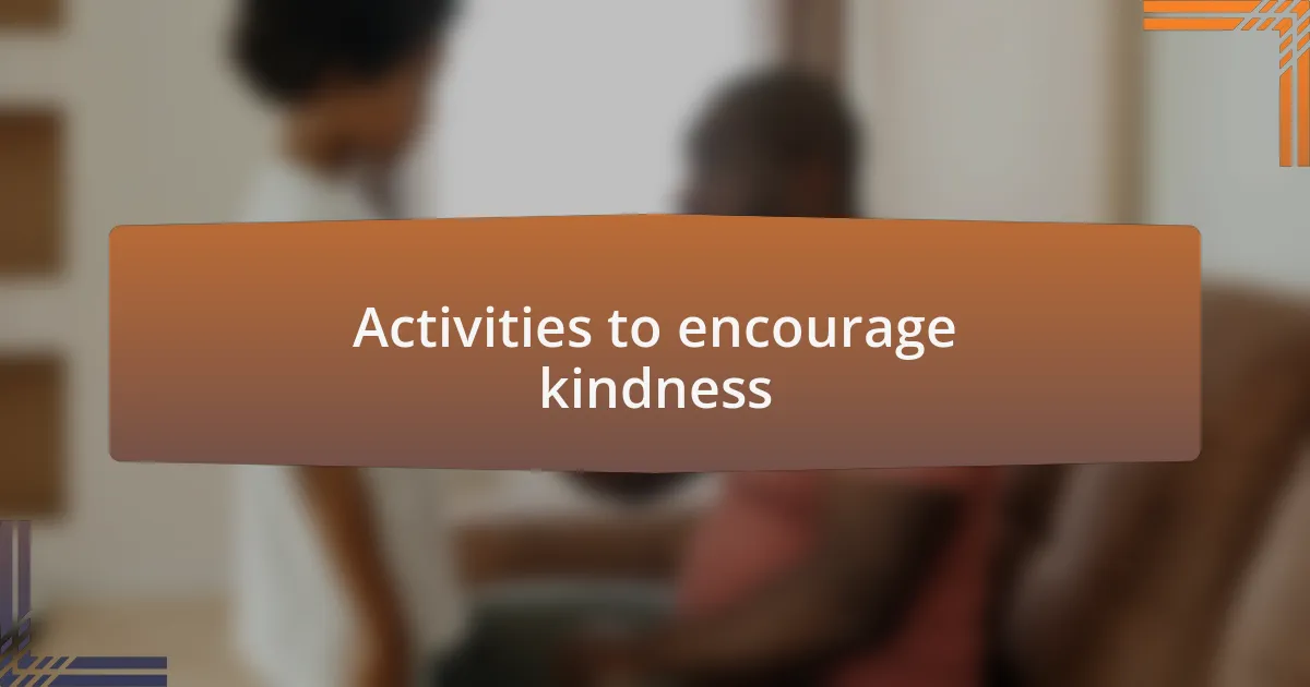 Activities to encourage kindness