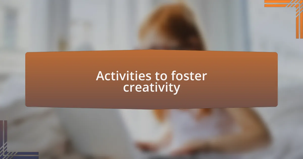 Activities to foster creativity