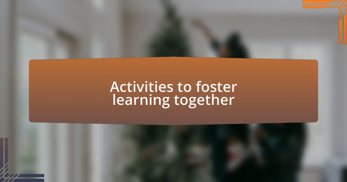 Activities to foster learning together
