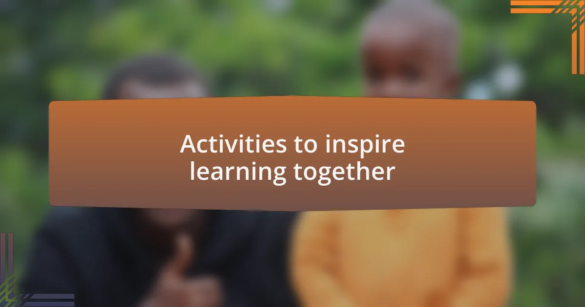 Activities to inspire learning together