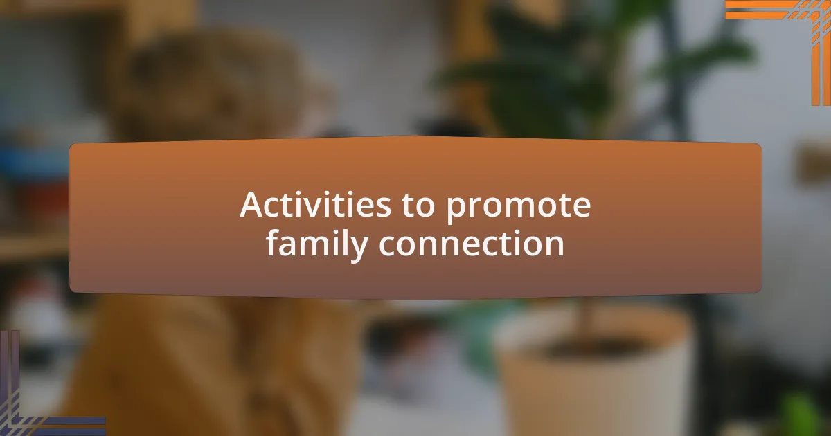 Activities to promote family connection