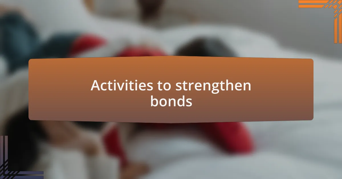 Activities to strengthen bonds