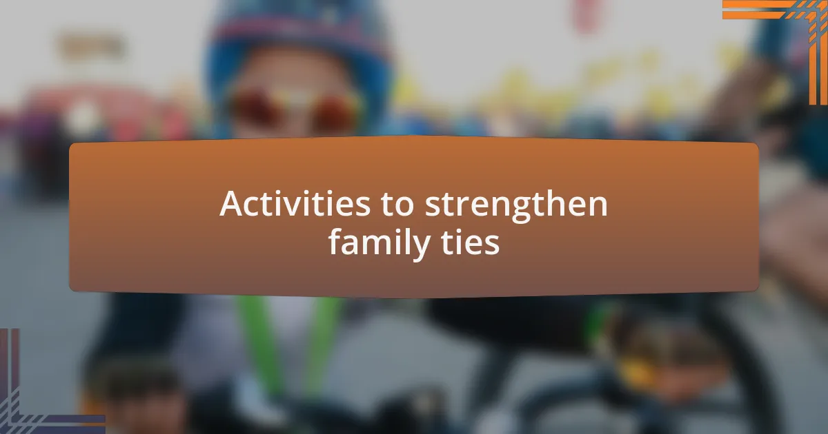 Activities to strengthen family ties