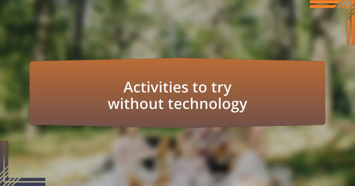 Activities to try without technology