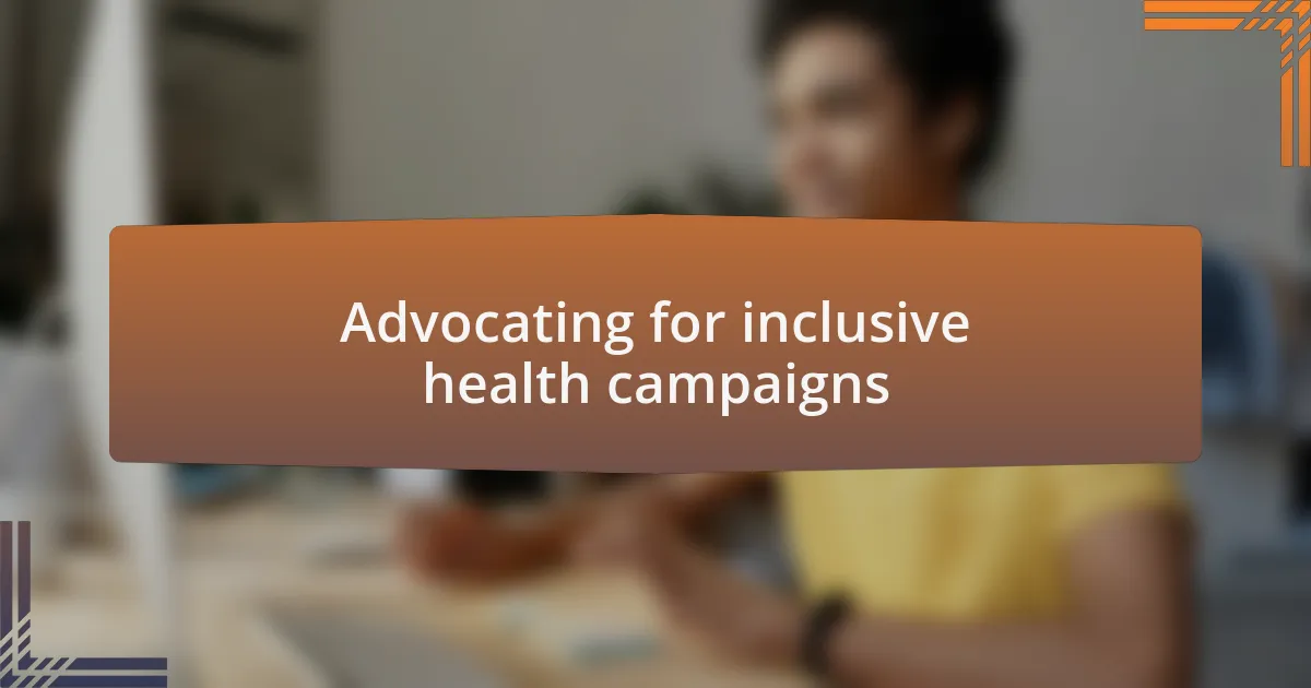 Advocating for inclusive health campaigns