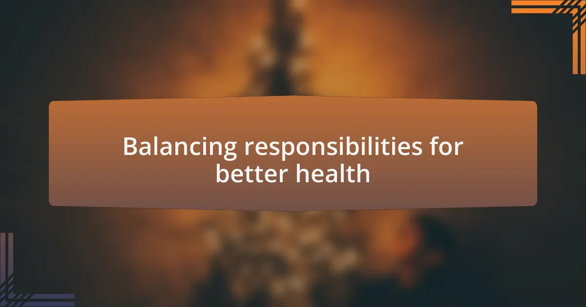 Balancing responsibilities for better health