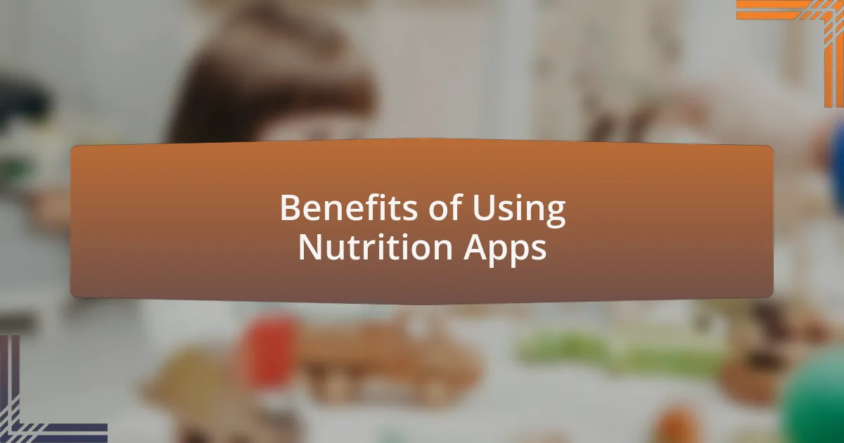 Benefits of Using Nutrition Apps