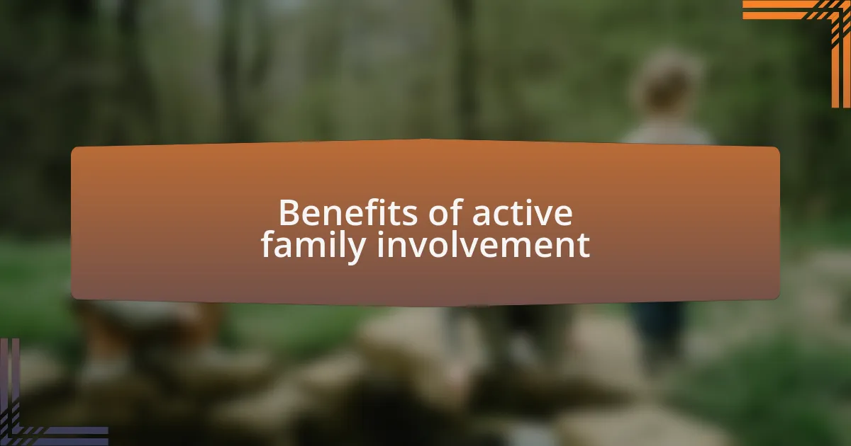 Benefits of active family involvement