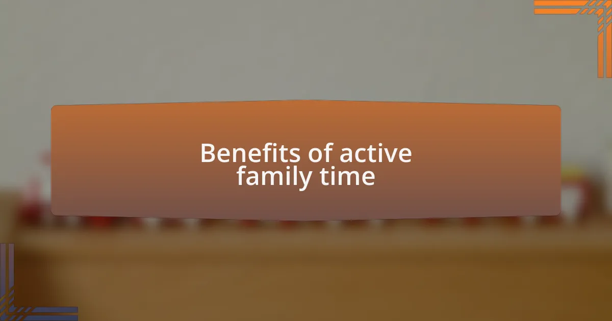 Benefits of active family time