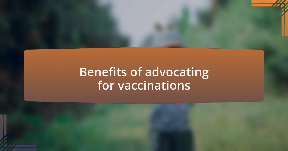 Benefits of advocating for vaccinations