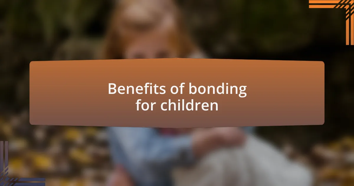 Benefits of bonding for children