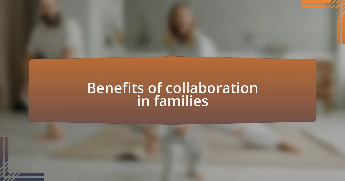 Benefits of collaboration in families
