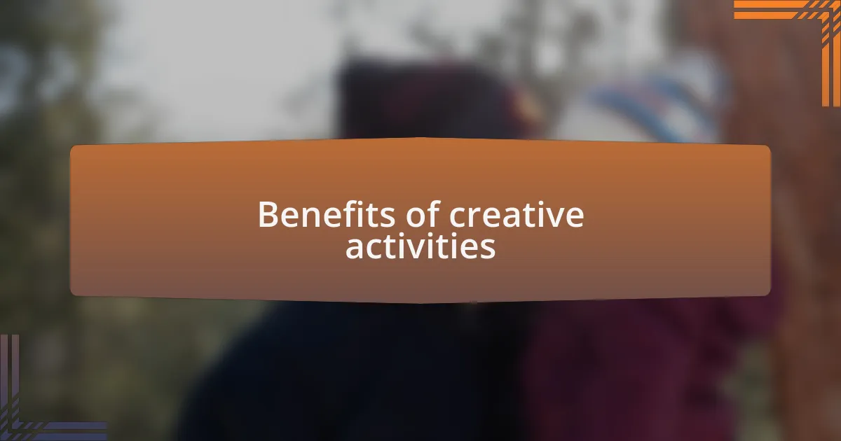 Benefits of creative activities
