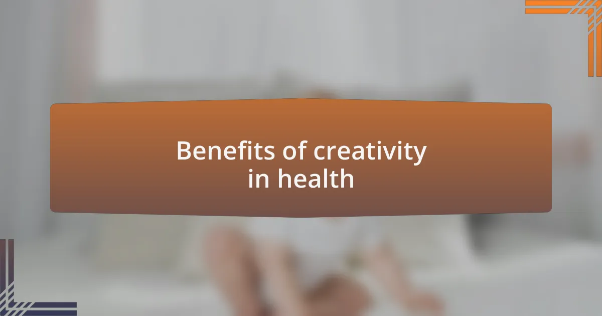 Benefits of creativity in health