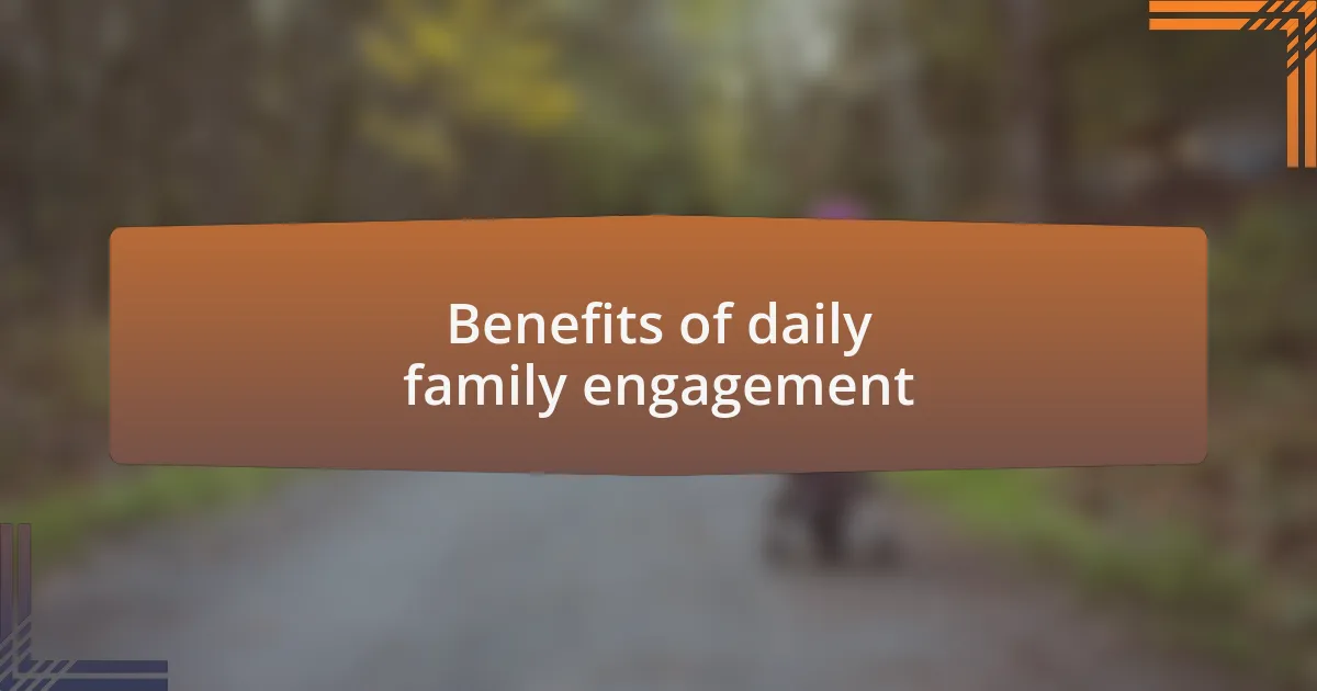 Benefits of daily family engagement