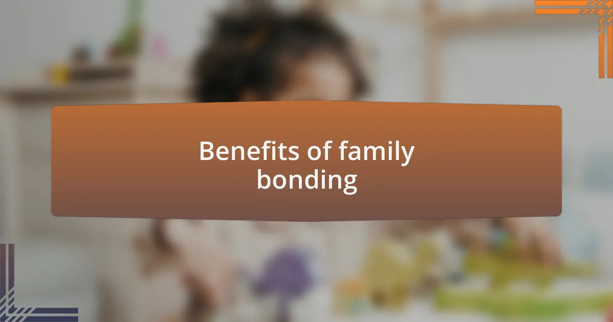 Benefits of family bonding