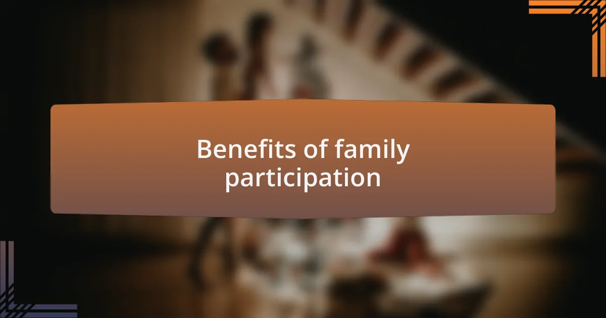Benefits of family participation