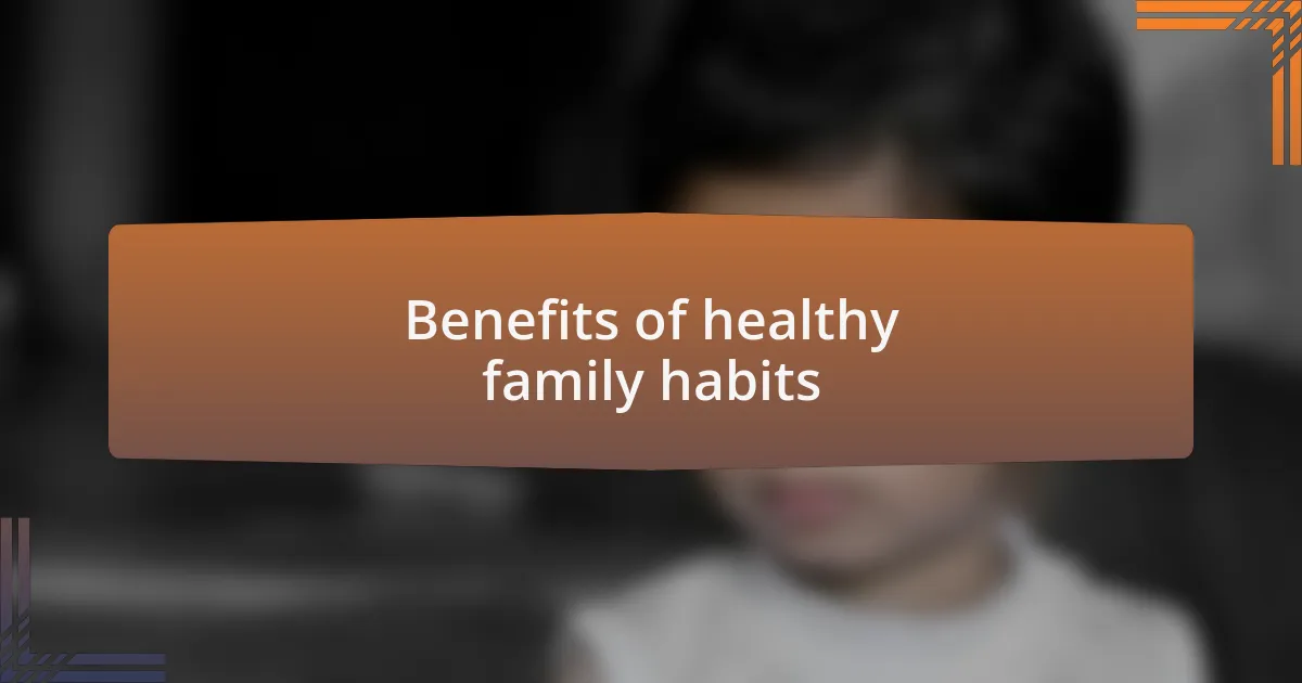 Benefits of healthy family habits