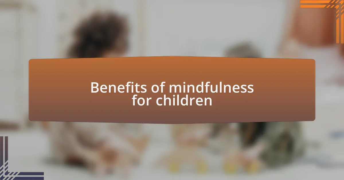 Benefits of mindfulness for children