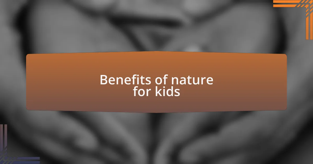 Benefits of nature for kids