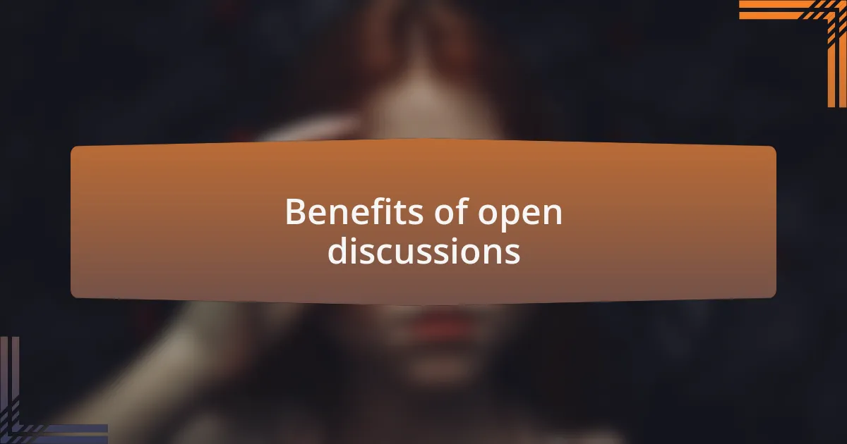 Benefits of open discussions