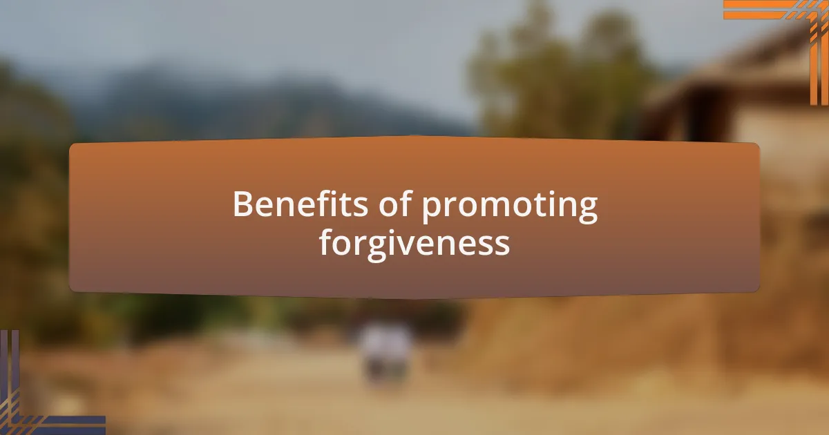 Benefits of promoting forgiveness