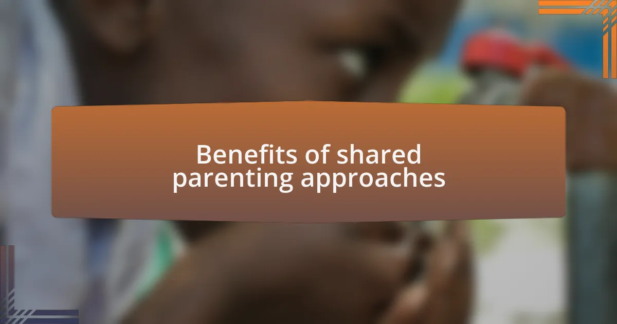 Benefits of shared parenting approaches