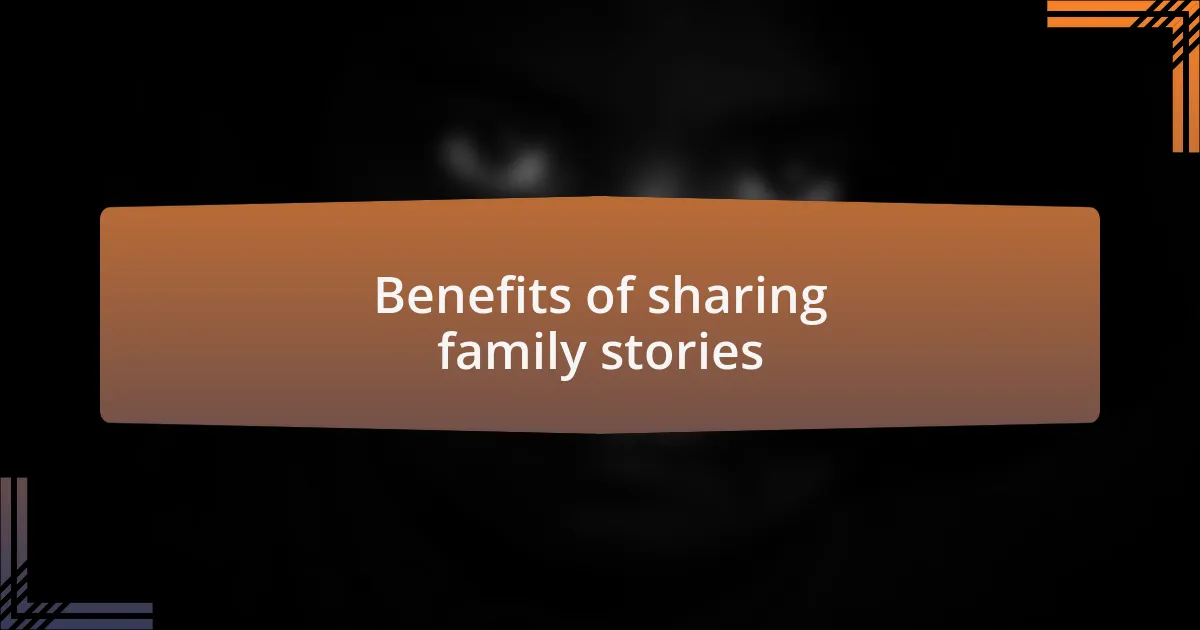 Benefits of sharing family stories