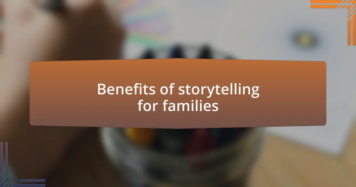 Benefits of storytelling for families