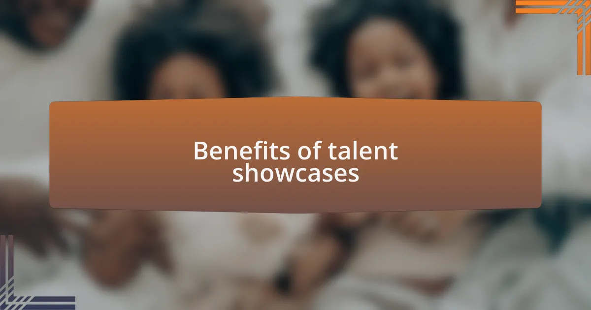 Benefits of talent showcases
