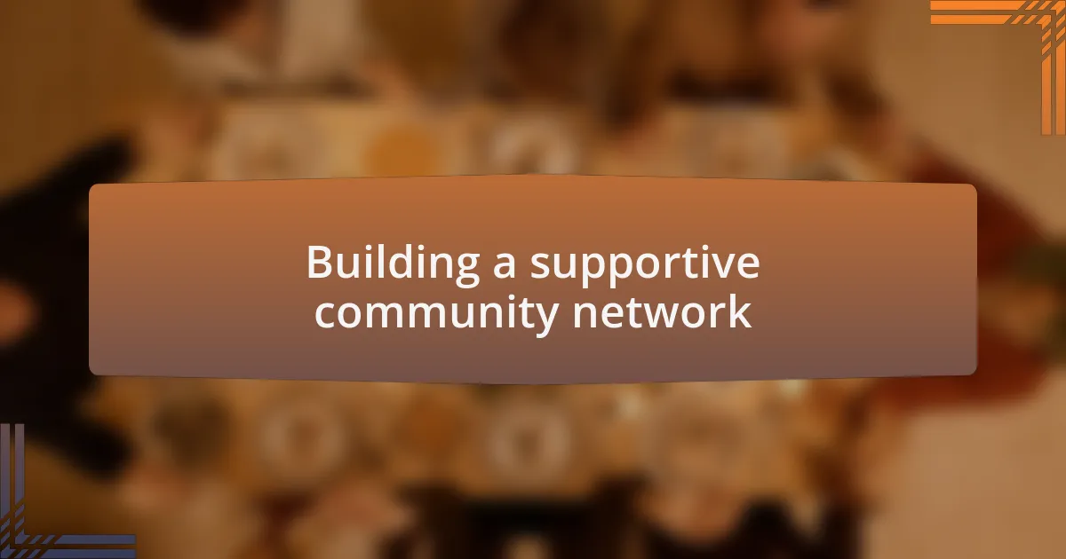 Building a supportive community network