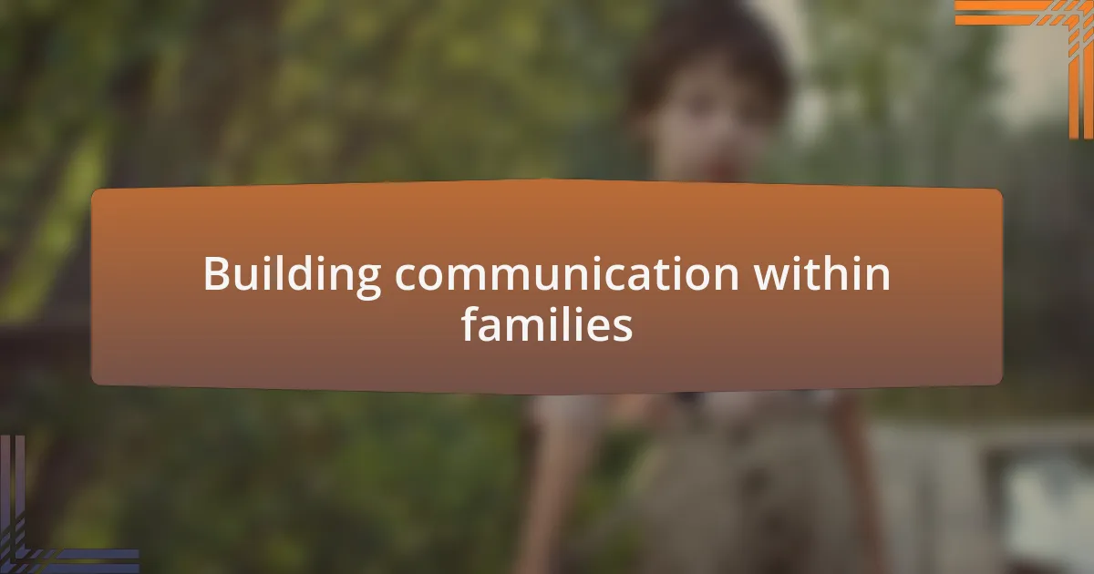 Building communication within families