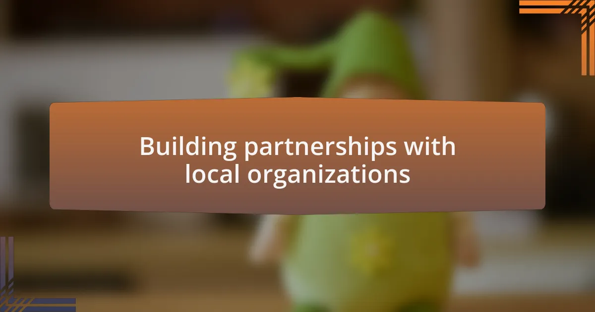 Building partnerships with local organizations
