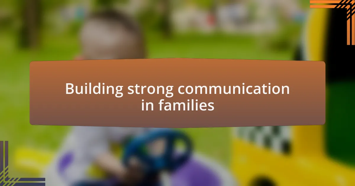 Building strong communication in families