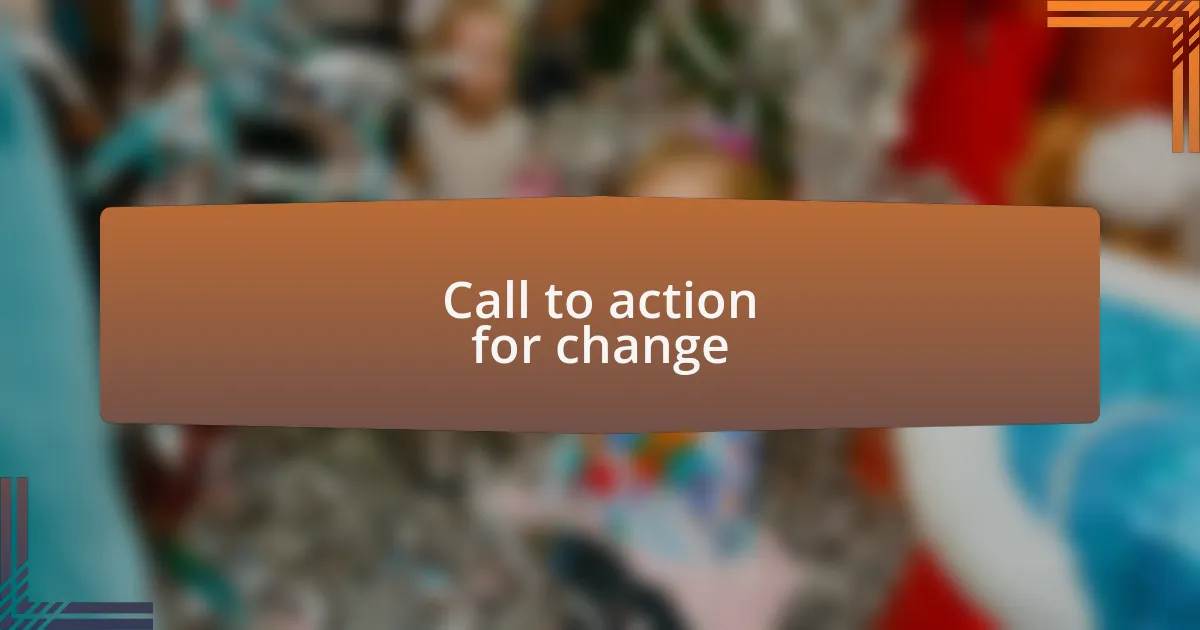 Call to action for change