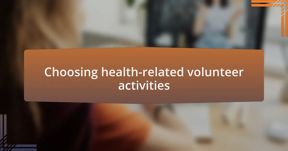 Choosing health-related volunteer activities