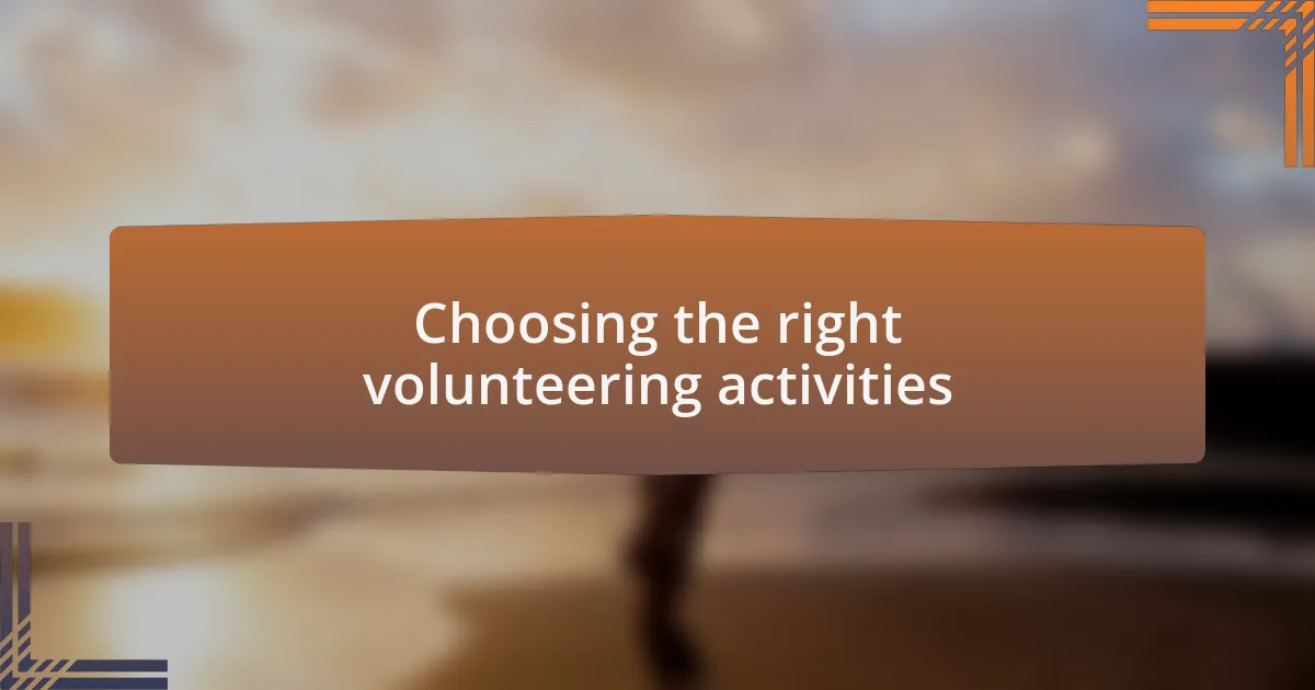 Choosing the right volunteering activities
