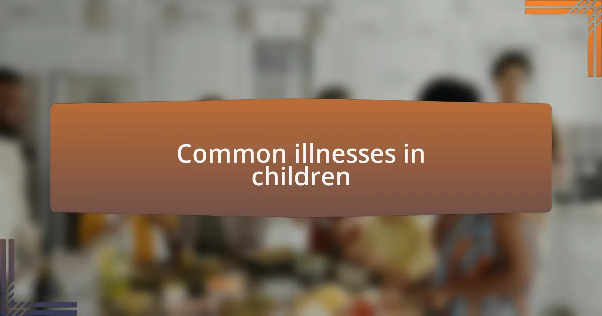 Common illnesses in children