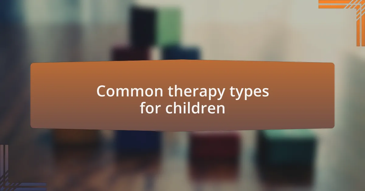 Common therapy types for children