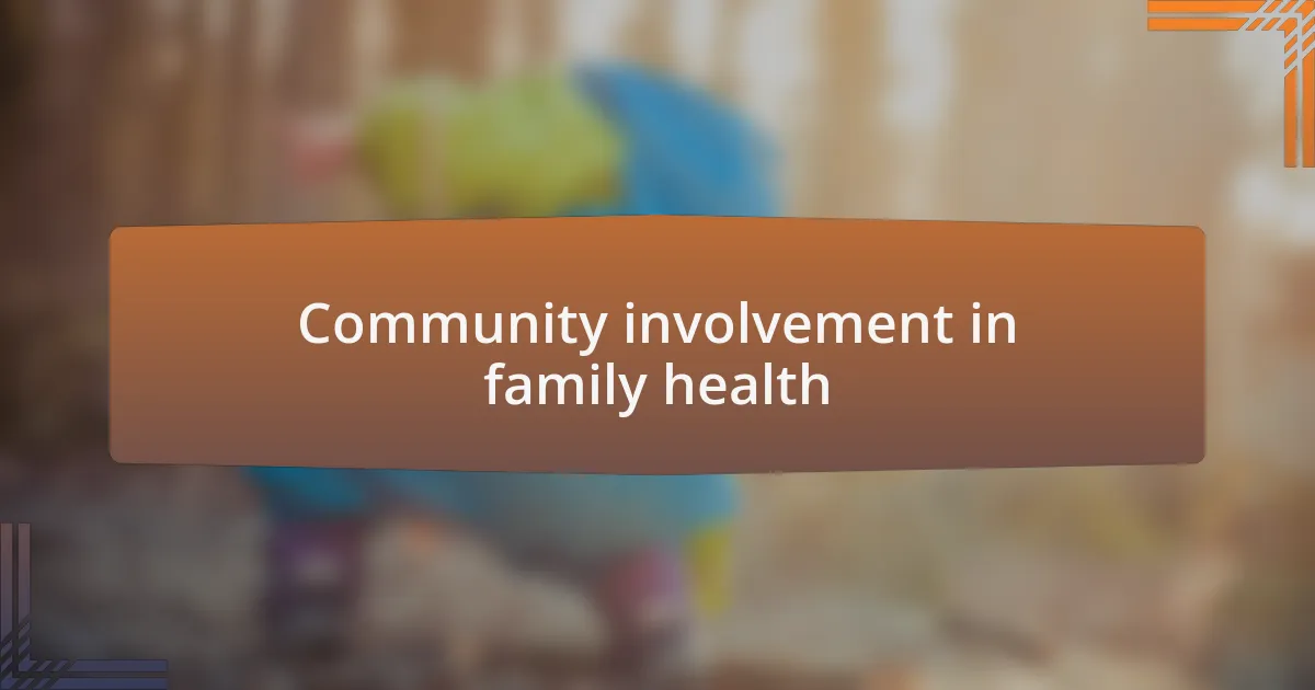 Community involvement in family health