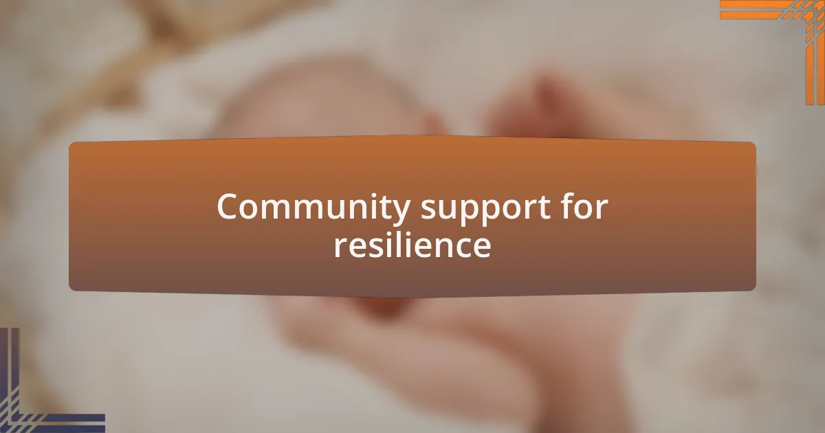 Community support for resilience