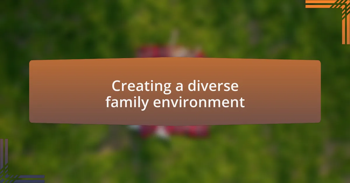 Creating a diverse family environment