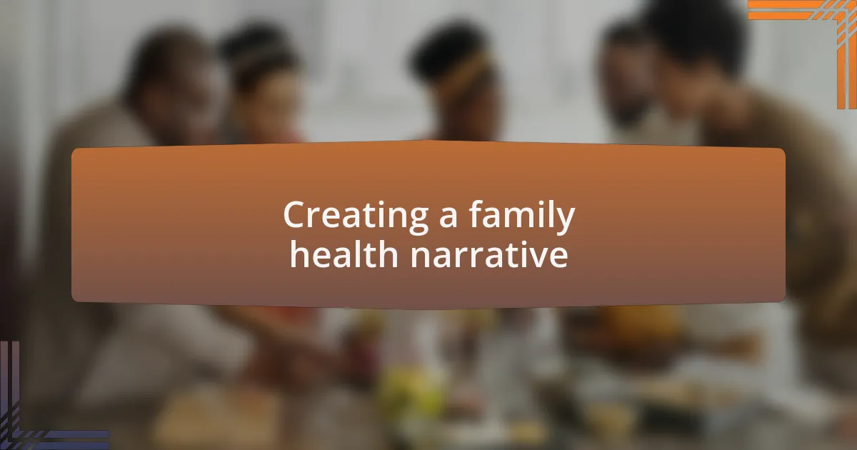 Creating a family health narrative