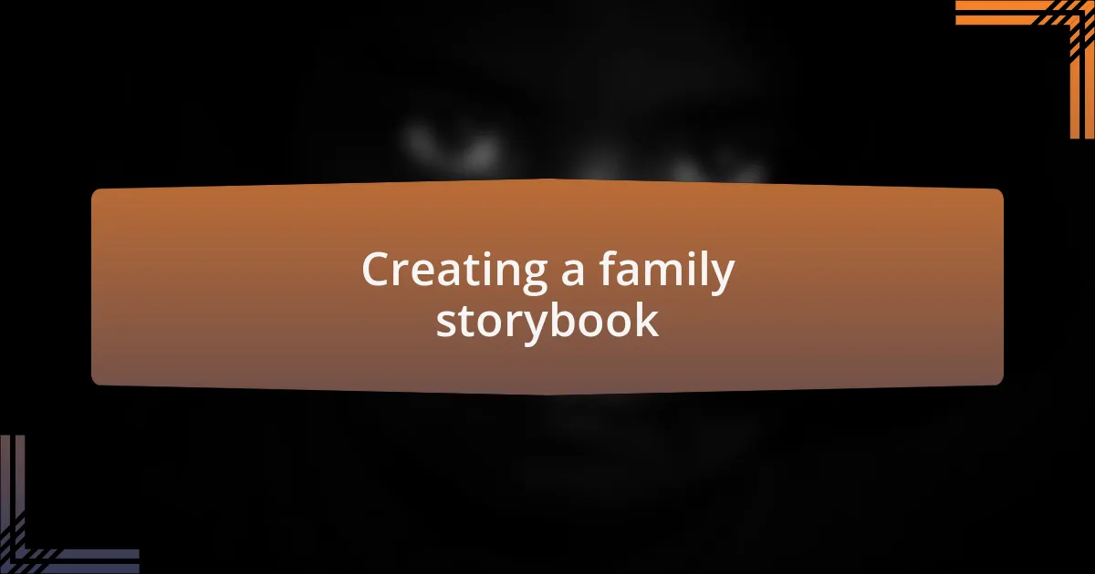 Creating a family storybook
