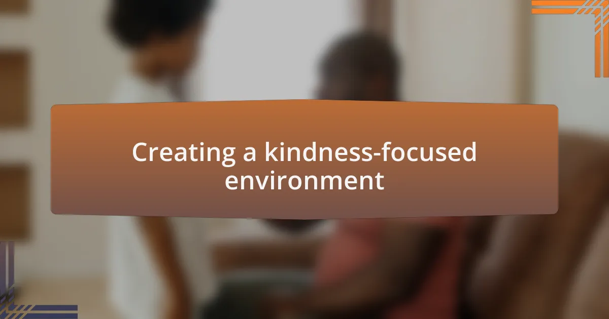 Creating a kindness-focused environment