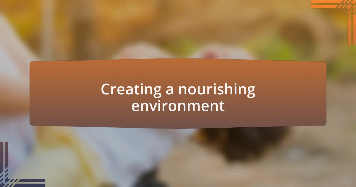 Creating a nourishing environment